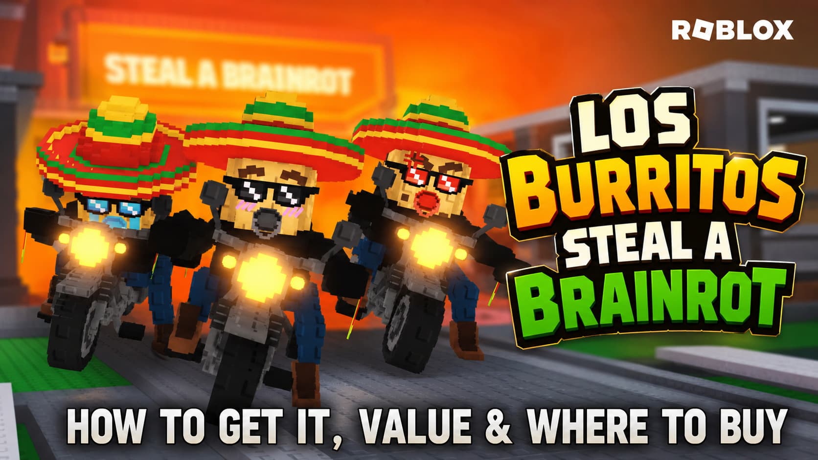 Los Burritos Steal a Brainrot: How to Get It, Value & Where to Buy